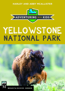 Paperback Yellowstone National Park: Adventuring with Kids Book