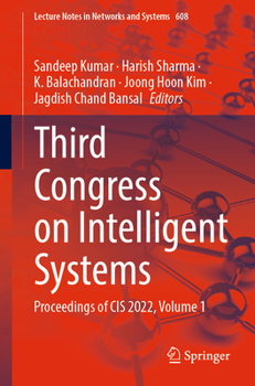Third Congress on Intelligent Systems: Proceedings of CIS 2022, Volume 1 (Lecture Notes in Networks and Systems, 608)