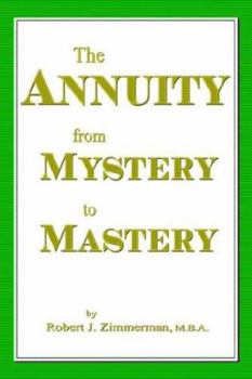Paperback The Annuity from Mystery to Mastery Book