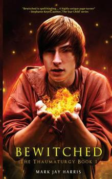 Paperback Bewitched: Thaumaturgy Book 1 Book
