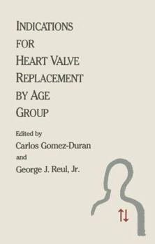 Paperback Indications for Heart Valve Replacement by Age Group Book