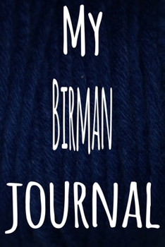 My Birman Journal: The perfect gift for the lover of cats in your life - 119 page lined journal!
