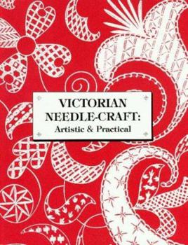 Paperback Victorian Needle-Craft: Artistic & Practical Book