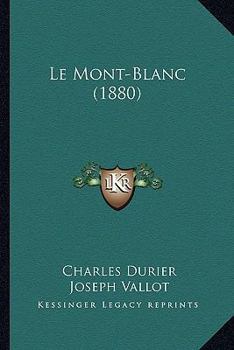 Paperback Le Mont-Blanc (1880) [French] Book