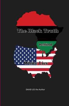 Paperback The Black Truth behind White Lies Book