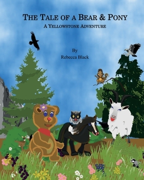 Paperback The Tale of a Bear & Pony: A Yellowstone Adventure Book