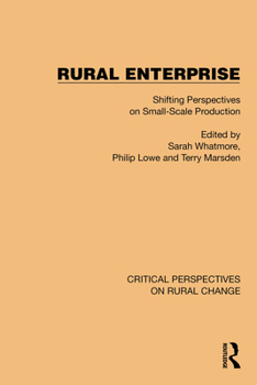 Hardcover Rural Enterprise: Shifting Perspectives on Small Scale Production Book