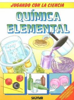 Paperback QUIMICA ELEMENTAL (Jugando Con La Ciencia) (Spanish Edition) [Spanish] Book