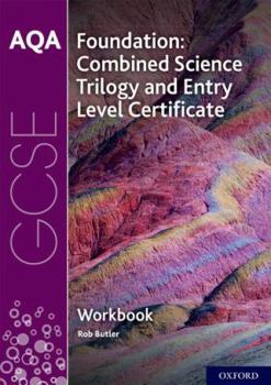 Paperback AQA GCSE Foundation: Combined Science Trilogy and Entry Level Certificate Workbook Book