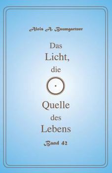 Paperback Das Licht, die Quelle des Lebens - Band 42 [German] Book