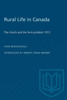Paperback Rural Life in Canada: The Church and the Farm Problem, 1913 Book