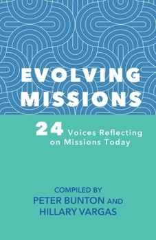 Paperback Evolving Missions: 24 Voices Reflecting on Missions Book