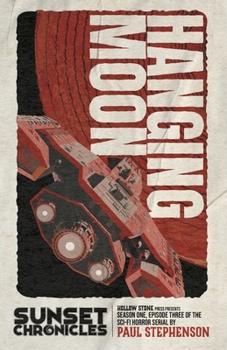 Paperback Hanging Moon: Season One, Episode Three of The Sunset Chronicles Book