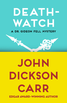 Death Watch - Book #5 of the Dr. Gideon Fell