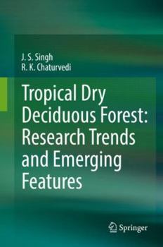 Hardcover Tropical Dry Deciduous Forest: Research Trends and Emerging Features Book