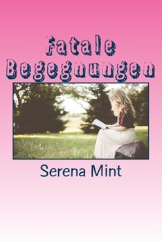 Fatale Begegnungen (German Edition)