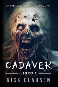 Paperback Cadáver 2: Un Thriller de Zombis [Spanish] Book