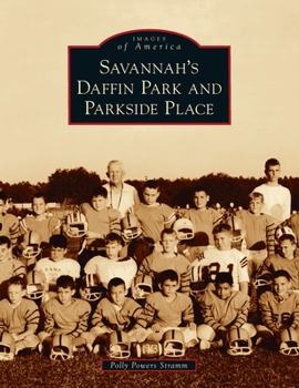 Hardcover Savannah's Daffin Park and Parkside Place Book