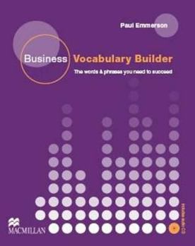 Paperback Business Vocabulary Builder. Intermediate to Upper-Intermediate: The Words & Phrases You Need to Succeed Book