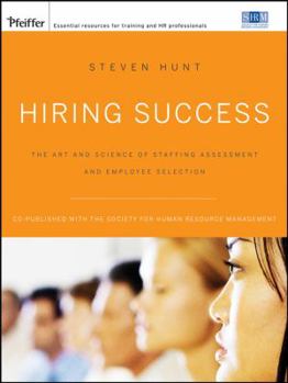 Paperback Hiring Success: The Art and Science of Staffing Assessment and Employee Selection Book