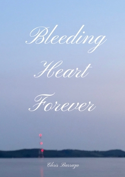 Paperback Bleeding Heart Forever Book