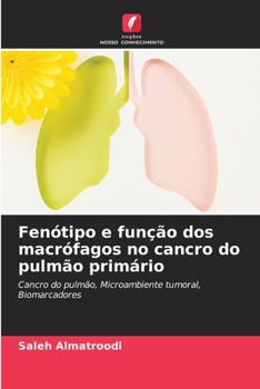 Paperback Fenótipo e função dos macrófagos no cancro do pulmão primário [Portuguese] Book