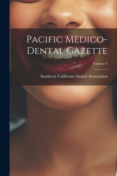 Paperback Pacific Medico-Dental Gazette; Volume 6 Book