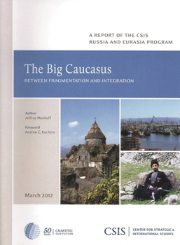Paperback The Big Caucasus: Between Fragmentation and Integration Book