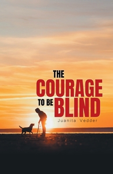 Paperback The Courage To Be Blind Book