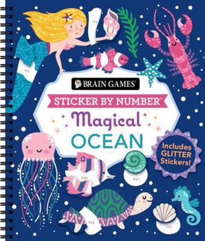 Spiral-bound Brain Games - Sticker by Number: Magical Ocean: Includes Glitter Stickers! Book