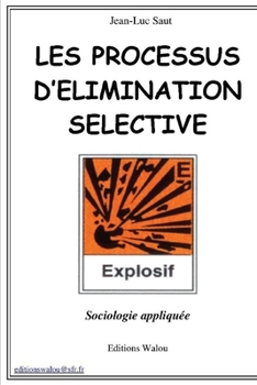 Paperback Les processus d'elimination selective: sociologie appliquée [French] Book