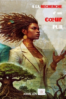 A la Recherche d'un Cœur Pur (French Edition)
