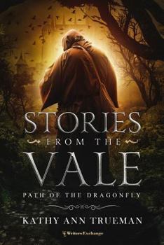 Paperback Stories from the Vale: The Path of the Dragonfly (Stories from the Vale Fantasy Series) Book