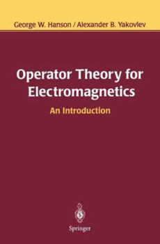Hardcover Operator Theory for Electromagnetics: An Introduction Book