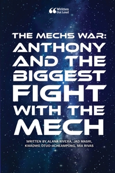 Paperback The Mechs War: Anthony and the Biggest Fight With the Mech Book