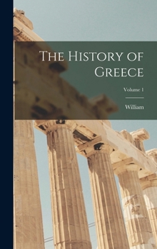 Hardcover The History of Greece; Volume 1 Book