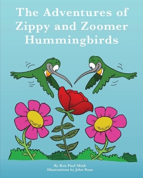 Paperback The Adventures of Zippy and Zoomer Hummingbirds Book