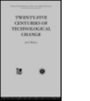 Paperback Twenty-Five Centuries of Technological Change: An Historical Survey Book