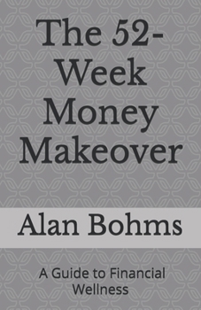 Paperback The 52-Week Money Makeover: A Guide to Financial Wellness Book