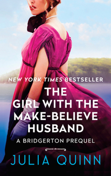 Mass Market Paperback The Girl with the Make-Believe Husband: A Bridgerton Prequel Book