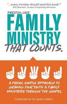 Paperback Family Ministry That Counts: A Fresh, Simple Approach to Growing Your Youth and Family Ministries Through the Gospel Book