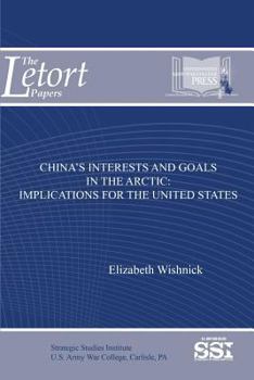Paperback China's Interests and Goals in the Arctic: Implications for the United States Book