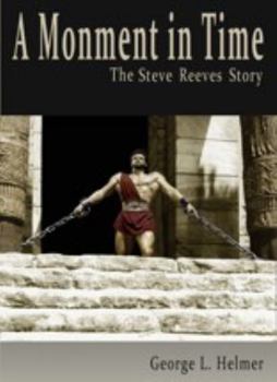 Paperback A Moment in Time the Steve Reeves Story Book