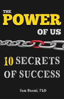 Paperback The Power of Us: 10 Secrets of Success Book