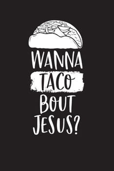 Paperback Wanna Taco Bout Jesus?: Inspirational Christian Routine Checklist Book