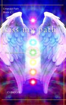 Paperback Kiss My Path: The Emerald Path Book