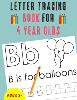 Paperback Letter Tracing Book for 4 Year Olds: Alphabet Tracing Book for 4 Year Olds / Notebook / Practice for Kids / Letter Writing Practice - Gift Book