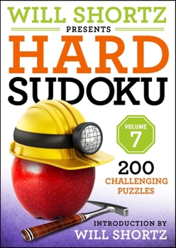 Paperback Will Shortz Presents Hard Sudoku, Volume 7: 200 Challenging Puzzles Book