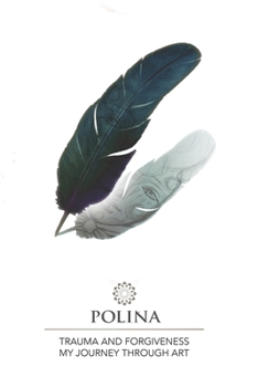 Paperback Trauma and Forgiveness: My journey through art Book