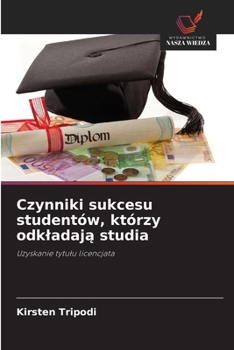Paperback Czynniki sukcesu studentów, którzy odkladają studia [Polish] Book
